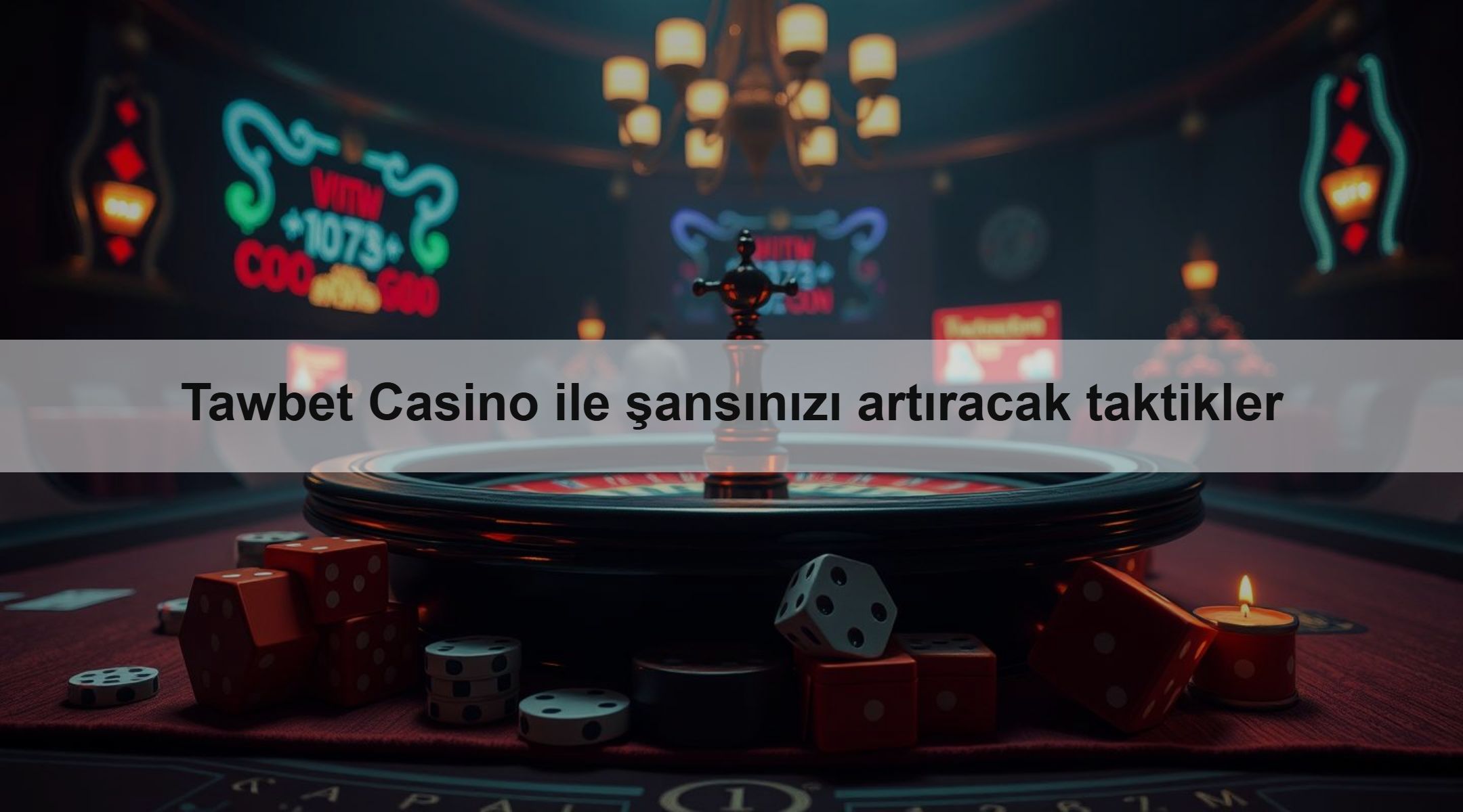 Tawbet Casino ile şansınızı artıracak taktikler