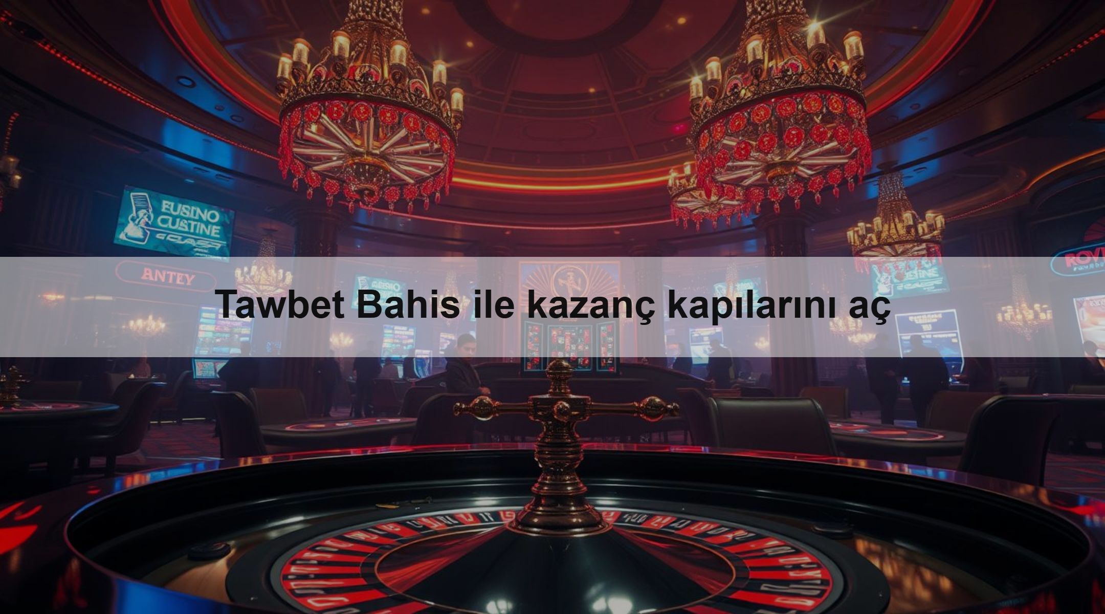 Tawbet Bahis ile kazanç kapılarını aç