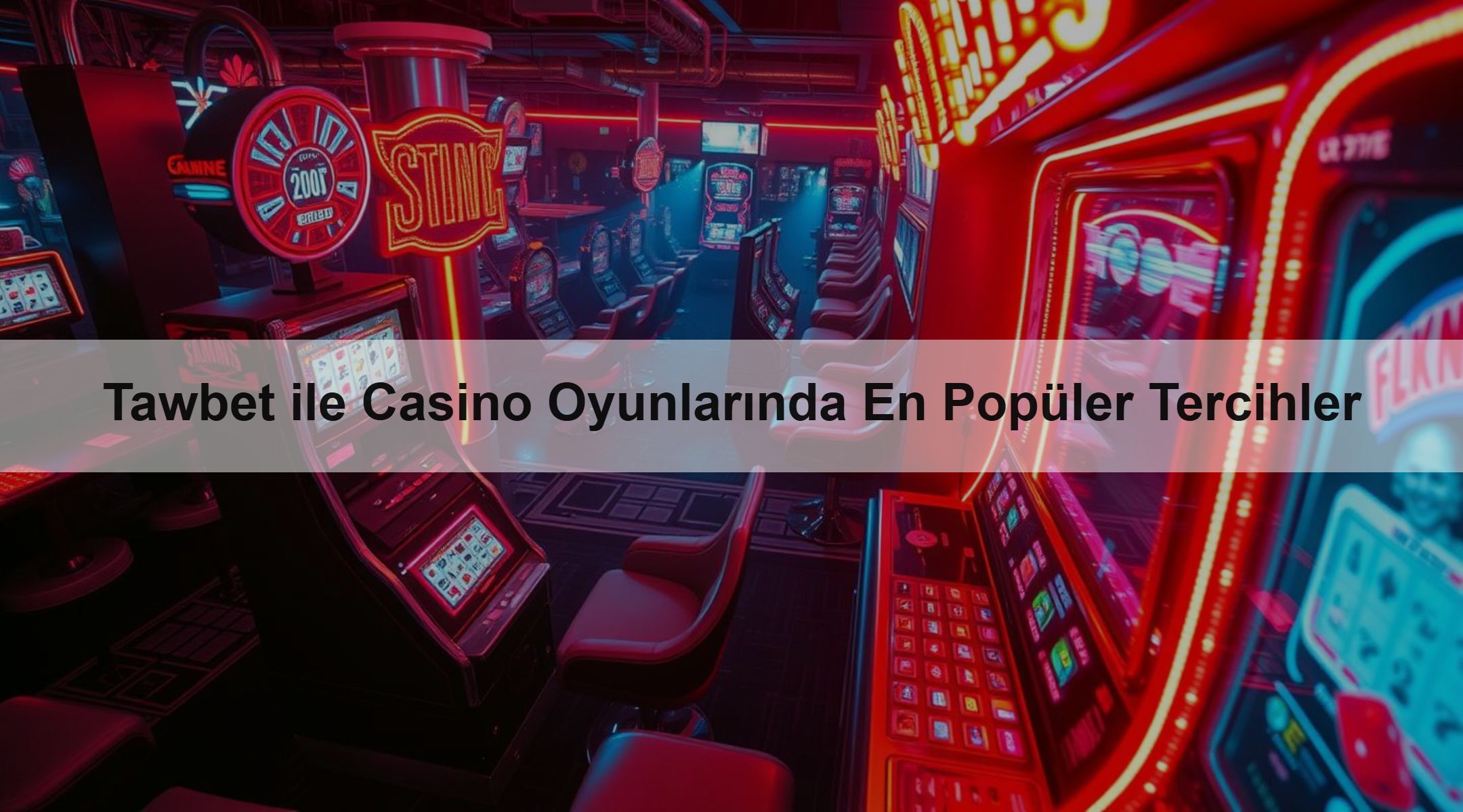 Tawbet ile Casino Oyunlarında En Popüler Tercihler