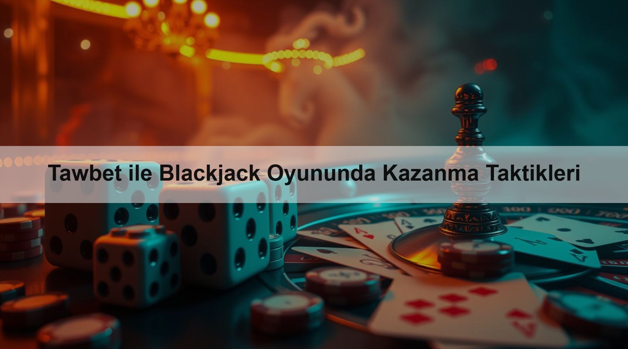 Tawbet ile Blackjack Oyununda Kazanma Taktikleri