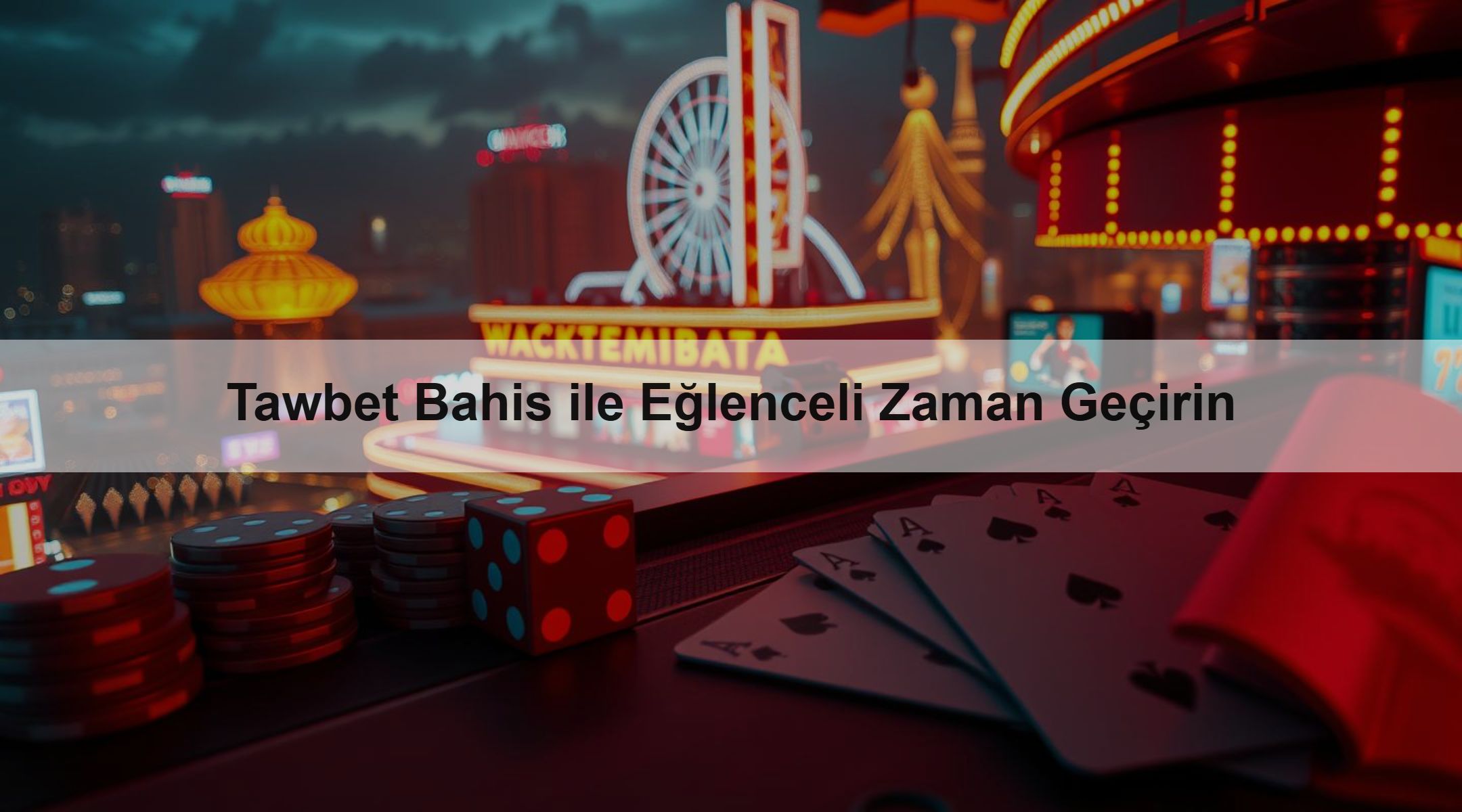 Tawbet Bahis ile Eğlenceli Zaman Geçirin