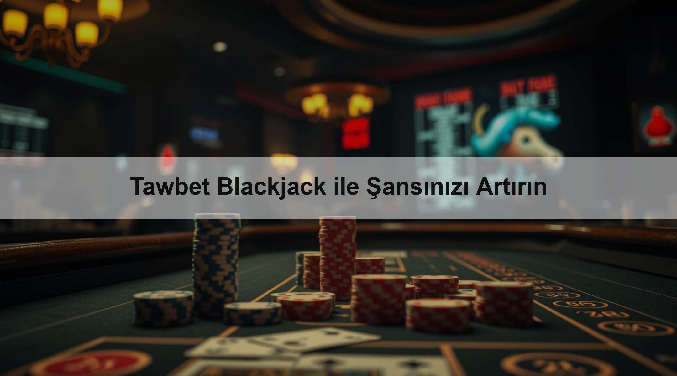 Tawbet Blackjack ile Şansınızı Artırın